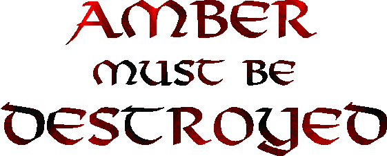 Amber Must Be Destroyed